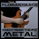 Florian Haack - Knight Rider Theme From Knight Rider Metal…