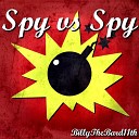 BillyTheBard11th - Spy vs Spy