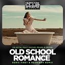 Celestal Feat Rachel Pearl Grynn - Old School Romance Denis First Reznikov Remix…