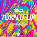 MikiS - Turn It Up Original Mix