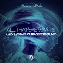 Ace Of Base - All That She Wants Jaxx Vega vs OUTRAGE Festival…