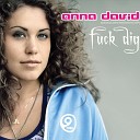 Anna David - f k Dig Why You Remix