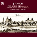 Vladimir Feltsman - French Suite No 5 in G Major BWV 816 IV…