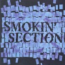 Smokin Section - Broke Down