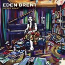 Eden Brent - I Wish I Knew How it Would Feel to Be Free