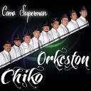Banda Chiko Orkeston - Los 4 Hermanos