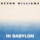 Devon Williams - In Babylon