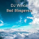 DJ Winca feat Wiltrid - Bad Bhagavan
