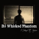 DJ Whicked Phantom - I Heard It Before