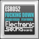 Dylan Viancha - Fucking Down Extended Version