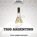 Trio Argentino - Esta Noche Me Emborracho Original Mix