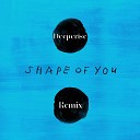 Ed Sheeran - Shape Of You Deeperise Remix