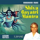 S Janaki - Shiva Gayathri Mantra