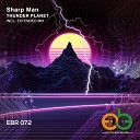 Sharp Man - Thunder Planet Extended Mix