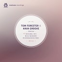 Tom Forester Kava Groove - Prozak Mike Newman Back To The 90 s Remix