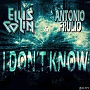 Ellis Colin Antonio Frulio - I Don t Know Original Mix