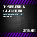 Tonerush Cj Arthur - Diamond Society Original Mix