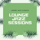 Lounge Jazz Sessions - Night In