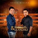 Marcos e Leandro - Quem Ele