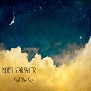 North Star Sailor - Free Like The End
