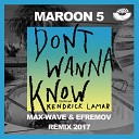 on 5 feat Kendrick Lamar - on t Wanna Know Max Wave Efremov Radio Edit