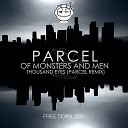 Of Monsters And Men - Thousand Eyes Parcel Remix
