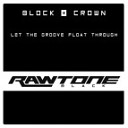 Block Crown - Let The Groove Float Through Original Club…