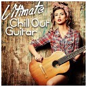Chill Out Guitar - The Chill Out Way Instrumental Background Chillout Smooth Jazz Music…