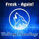 Fresk - Again Original Mix