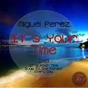 Miguel Perez - Every Day Original Mix