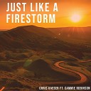 Chris Kaeser feat Cammie Robinson - Just Like a Firestorm