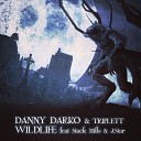 Danny Darko Triplett feat Stack Mills J Star - Wildlife Original Mix