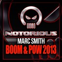 Marc Smith - Boom Pow 2013 Original Mix