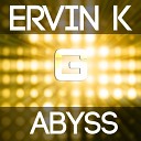 Ervin K - Abyss Original Mix