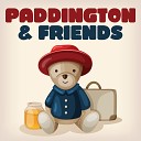 Paddington Bear Friends - This Is A Nice Place To Visit And I d Also Like To Live…