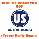 Ultra Sonic - Give Me What You ve Got 12 Version