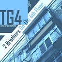 TG4 - 2 Brothers On The 4th Floor Original Mix