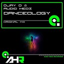 DJay D Audio Hedz - Danceology Original Mix Bring It