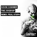 Kevin Coshner - The Joker Peal Steph Remix