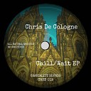 Chris De Cologne - Wait Original Mix