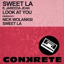 Sweet LA feat Jareeda Jean - Look At You Original Mix