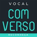 Vocal Com Verso - A Resposta