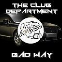 The Club Department - Bad Way