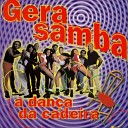 Gera Samba - Dan a da Roda