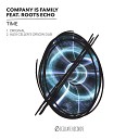 Company Is Family feat Roots Echo - Time Original Mix