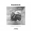 Manikin - Eternity Unknown Radio Edit