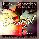 Funky Sensation feat Phillip Ramirez - Beautiful Da Broken Soles Piano Dub