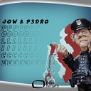 Jow P3DRO - Police Original Mix