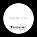 Gabriel Slick - No One Original Mix