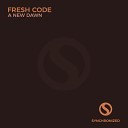 Fresh Code - A New Dawn Original Mix